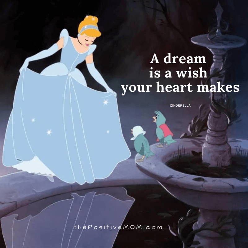 https://www.thepositivemom.com/wp-content/uploads/2021/05/a-dream-is-a-wish-your-heart-makes-disney-cinderella-quote.png