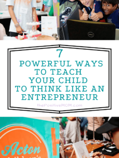 7 powerful ways to teach your child to think like an entrepreneur