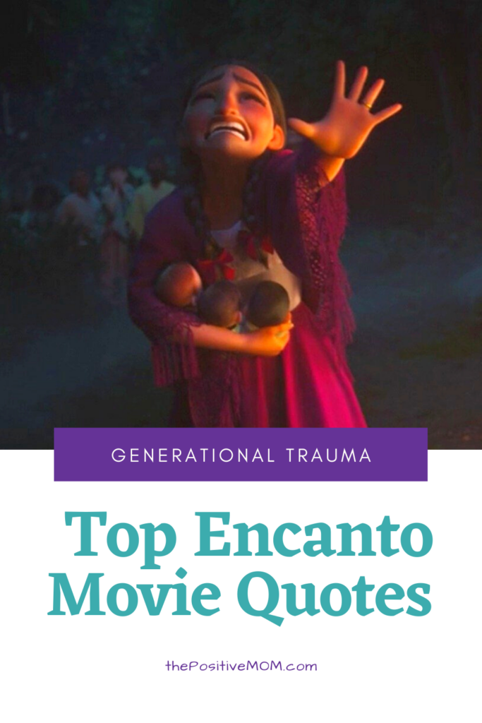 Top Encanto movie quotes that teach us about Generational Trauma