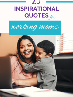 23 Honest Inspirational Quotes for Working Moms