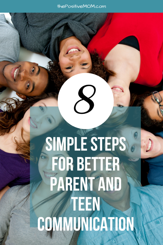 8 Simple Steps for Better Parent and Teen Communication