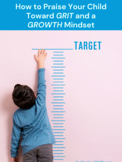 How to Praise Your Child Toward Grit and a Growth Mindset
