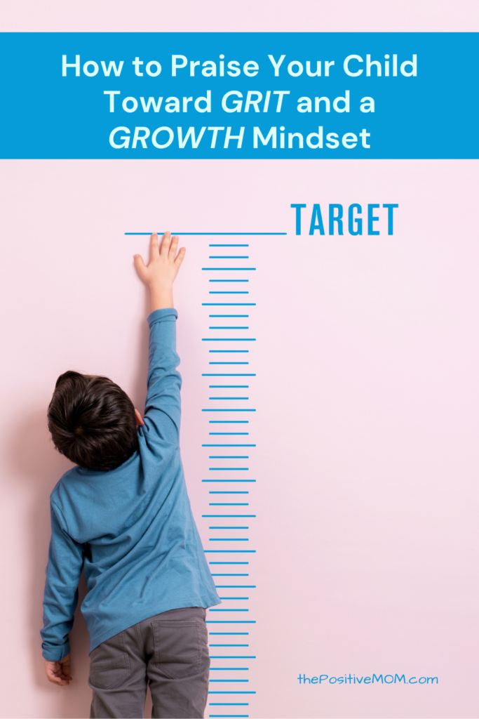 How to Praise Your Child Toward Grit and a Growth Mindset