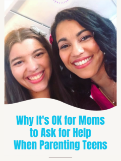 Why It's OK for Moms to Ask for Help When Parenting Teens 