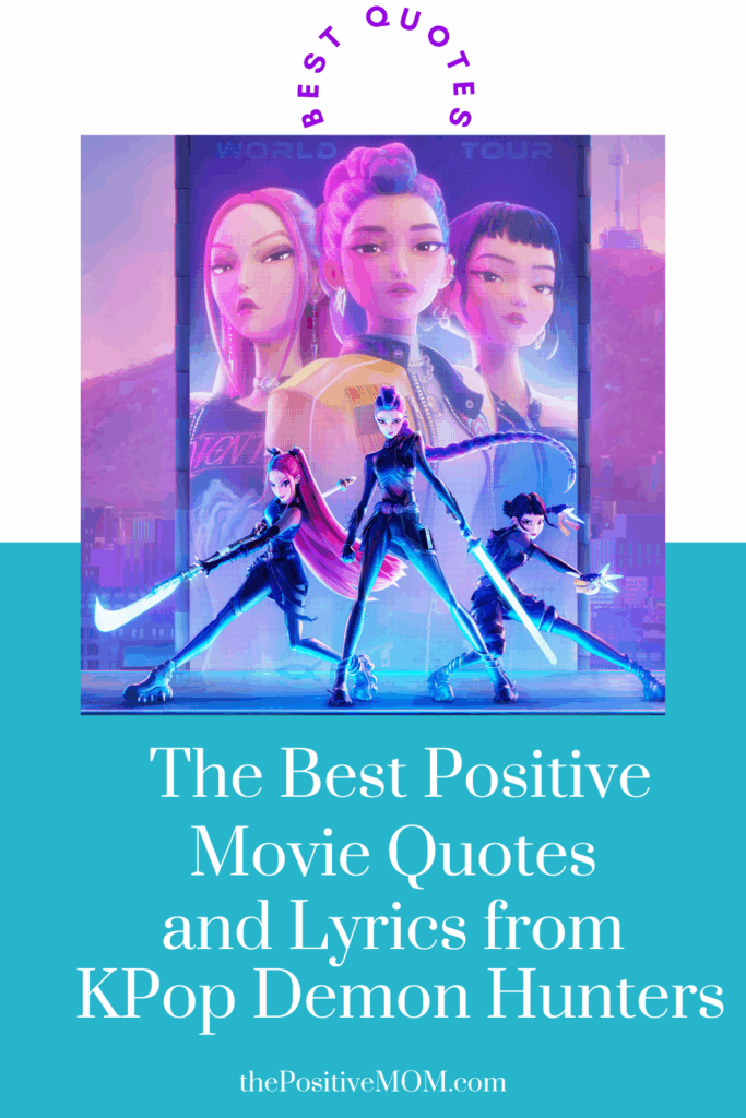 The Best Positive Movie Quotes and Lyrics from KPop Demon Hunters