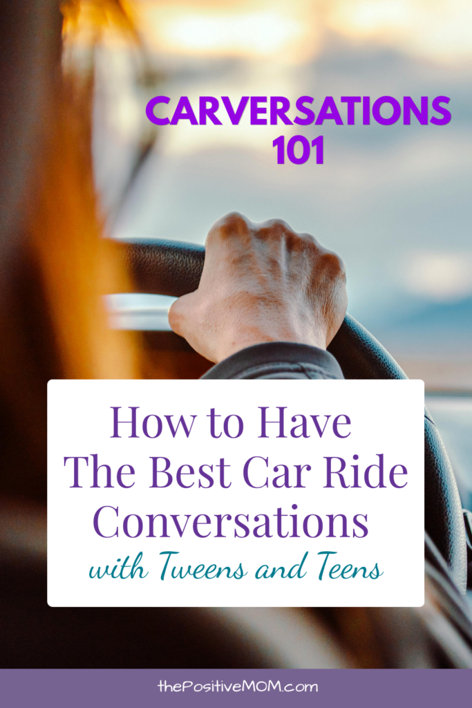 Carversations 101: How to Have The Best Car Ride Conversations With Tweens and Teens