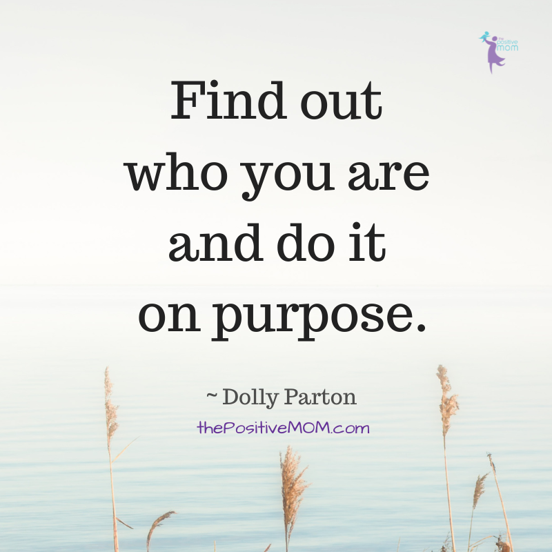 Dolly Parton quotes: “Find out who you are and do it on purpose.”